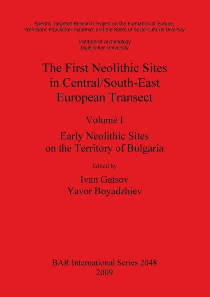 The First Neolithic Sites in Central/South-East European Transect: Early Neolithic Sites on the Territory of Bulgaria