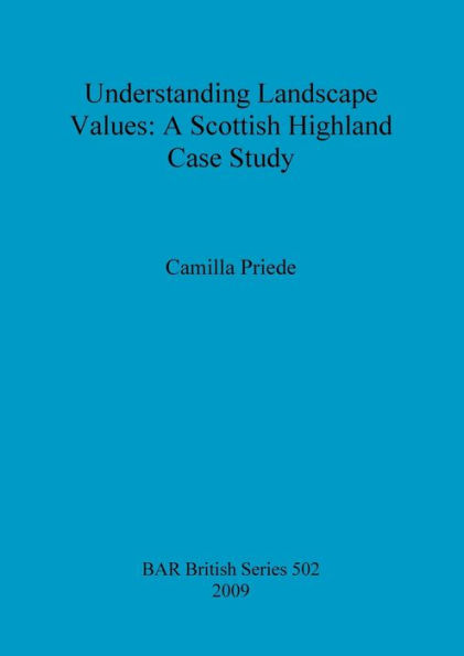 Understanding Landscape Values: A Scottish Highland Case Study