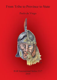 Title: From Tribe to Province to State A historical-ethnographic and archaeological perspective for reinterpreting the settlement processes of the Germanic populations in western Europe between Late Antiquity and the Early Middle Ages, Author: Paolo De Vingo