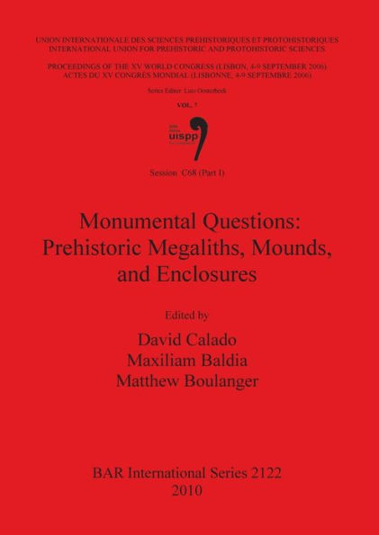 Session C68 (Part I): Monumental Questions: Prehistoric Megaliths, Mounds, and Enclosures