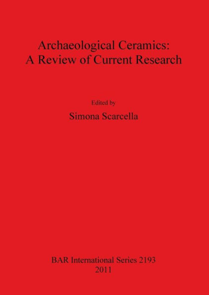 Archaeological Ceramics: A Review of Current Research