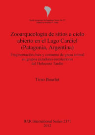 Title: Zooarqueologia de sitios a cielo abierto en el Lago Cardiel (Patagonia, Argentina): Fragmentacion osea y consumo de grasa animal en grupos cazadores-recolectores del Holoceno Tardio, Author: Tirso Bourlot