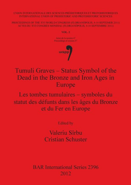 Tumili Graves: Status Symbol of the Dead in Bronze and Iron Ages in Europe