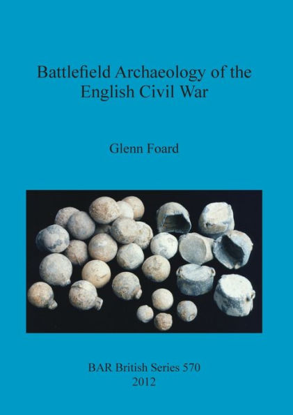 Battlefield Archaeology of the English Civil War