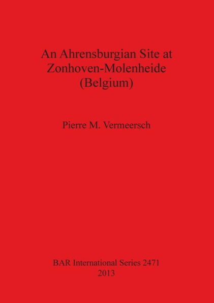An Ahrensburgian Site at Zonhoven-Molenheide (Belgium)