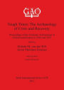 Tough Times: The Archaeology of Crisis and Recovery. Proceedings of the Graduate Archaeology at Oxford conferences in 2010 and 2011