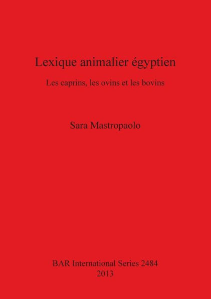 Lexique animalier egyptien: Les caprins, les ovins et les bovins