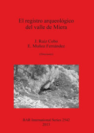 Title: El registro arqueologico del valle de Miera, Author: Jesus Ruiz Cobo