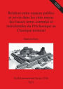 Relation entre espaces publics et prives dans les cites mayas des basses terres centrales et meridionales du Preclassique au Classique terminal