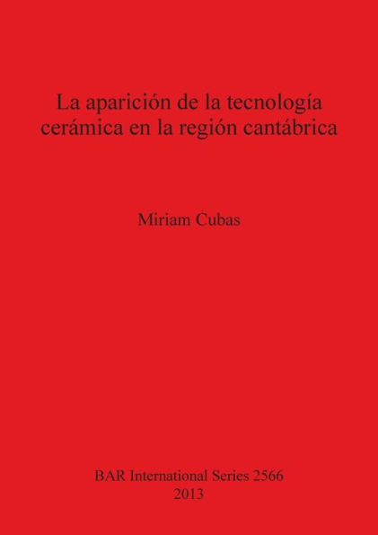 La Aparacion de la Tecnologia Ceramica en La Region Cantabrica