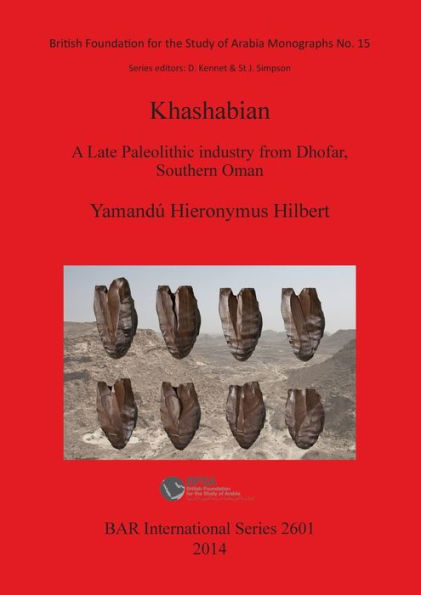 Khashabian: A Late Paleolithic Industry from Dhofar Southern Oman