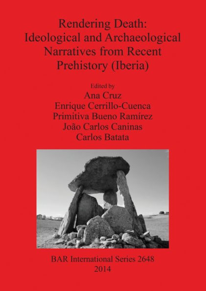 Rendering Death - Ideological and archaeological speeches from recent prehistory (Iberia)