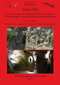 Title: Ahlat 2009: Terza campagna di indagini sulle strutture rupestri / Third campaign of surveys on the underground structures, Author: Roberto Bixio