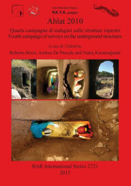 Title: Ahlat 2010: Quarta campagna di indagini sulle strutture rupestri / Fourth campaign of surveys on the underground structures, Author: Roberto Bixio