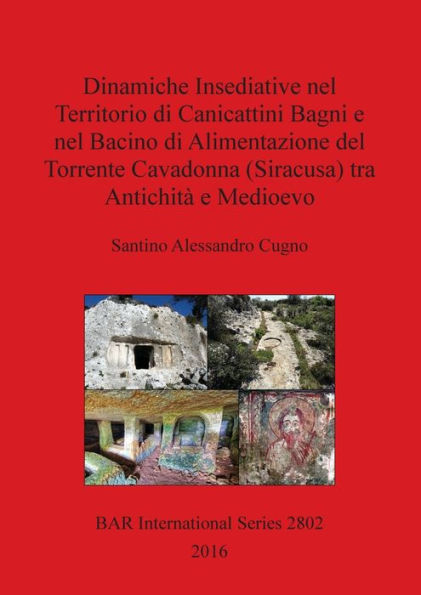 Dinamiche Insediative nel Territorio di Canicattini Bagni e nel Bacino di Alimentazione del Torrente Cavadonna (Siracusa) tra AntichitÃ¯Â¿Â½ e Medioevo