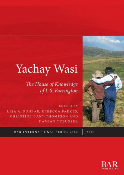 Yachay Wasi: The House of Knowledge of I.S. Farrington