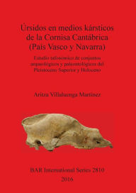 Title: Úrsidos en medios kársticos de la Cornisa Cantábrica (País Vasco y Navarra): Estudio tafonómico de conjuntos arqueológicos y paleontológicos del Pleistoceno Superior y Holoceno, Author: Big Willie