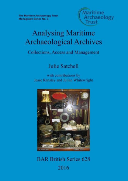 Analysing Maritime Archaeological Archives: Collections, Access and Management