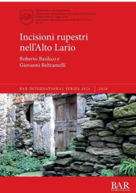 Title: Incisioni rupestri nell'Alto Lario, Author: Roberto Basilico