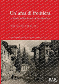 Title: Un' area di frontiera: La Bitinia dall'etÃ¯Â¿Â½ arcaica all' etÃ¯Â¿Â½ ellenistica, Author: Ferdinando Ferraioli
