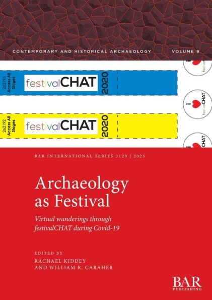 Archaeology as Festival: Virtual wanderings through festivalCHAT during Covid-19