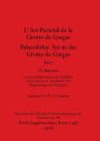 L'Art Pariétal de la Grotte de Gargas/Palaeolithic Art in the Grotte de Gargas, Part i