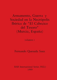 Title: Armamento, Guerra y Sociedad en la Necrópolis Ibérica de 