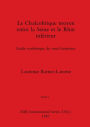 Le Chalcolitique moyen entre la Seine et le Rhin inférieur, Tome i: Etude synthétique du rituel funéraire