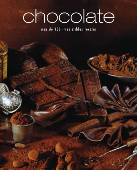 Chocolate - mas de 100 irresistibles recetas