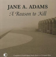 Title: A Reason to Kill (Rina Martin Series #1), Author: Jane A. Adams