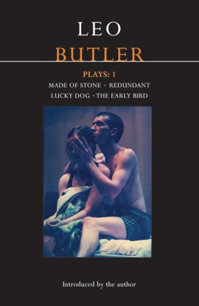Butler Plays: 1: Made of Stone; Redundant; Lucky Dog; The Early Bird