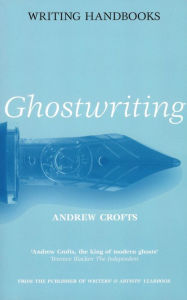 Title: Ghostwriting, Author: Andrew Crofts