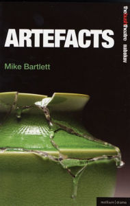 Title: Artefacts, Author: Mike Bartlett