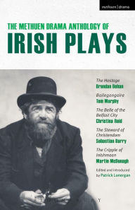 Title: The Methuen Drama Anthology of Irish Plays: Hostage; Bailegangaire; Belle of the Belfast City; Steward of Christendom; Cripple of Inishmaan, Author: Brendan Behan