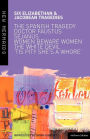 Elizabethan and Jacobean Tragedies: The Spanish Tragedy; Doctor Faustus; Sejanus His Fall; Women Beware Women; The White Devil; 'Tis Pity She's A Whore