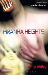 Title: Piranha Heights, Author: Philip Ridley