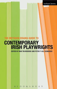 Title: The Methuen Drama Guide to Contemporary Irish Playwrights, Author: Martin Middeke