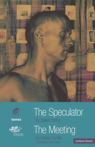 Title: The Speculator and The Meeting, Author: David Greig