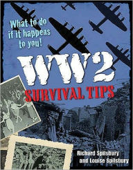 Title: Ww2 Survival Tips, Author: Richard Spilsbury