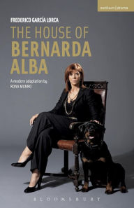 Title: The House of Bernarda Alba: A Modern Adaptation, Author: Federico García Lorca