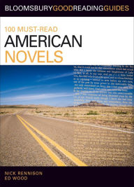 Title: 100 Must-Read American Novels: Discover Your Next Great Read..., Author: Nick Rennison