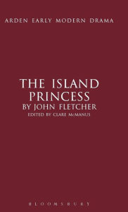 Title: The Island Princess, Author: John Fletcher