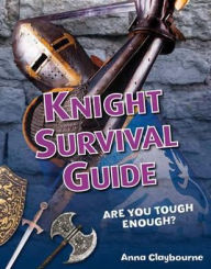 Title: Knight Survival Guide, Author: Anna Claybourne