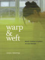 Warp and Weft: Woven Textiles in Fashion, Art and Interiors