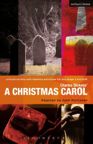 Title: Charles Dickens' A Christmas Carol: Improving Standards in English through Drama at Key Stage 3 and GCSE, Author: Charles Dickens