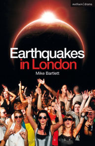 Title: Earthquakes in London, Author: Mike Bartlett