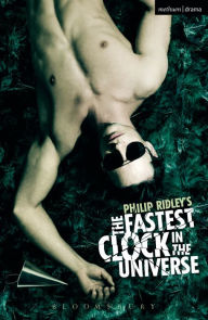Title: The Fastest Clock in the Universe, Author: Philip Ridley