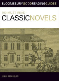 Title: 100 Must-read Classic Novels, Author: Nick Rennison