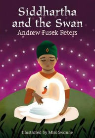 Title: Siddhartha and the Swan, Author: Andrew Fusek Peters