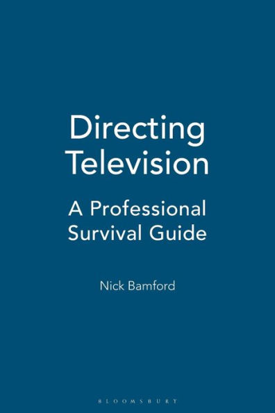 Directing Television: A professional survival guide